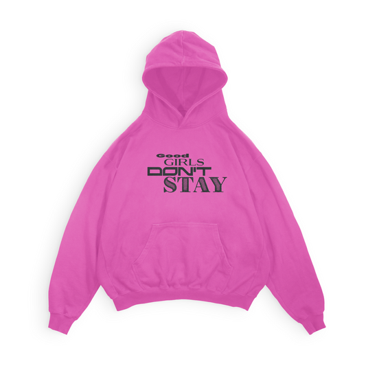 Pink hoodie with text 'GOOD GIRLS DON'T STAY' on a white background